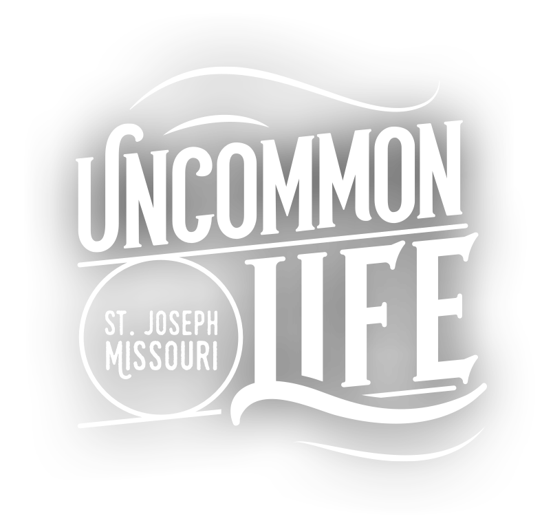 Uncommon Life | St. Joseph, MO
